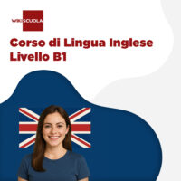 Corso di Lingua Inglese Wikiscuola- Livello B1