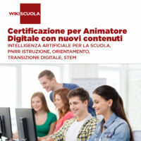Certificazione per Animatore Digitale con nuovi contenuti: Intelligenza Artificiale per la scuola, PNRR Istruzione, Orientamento, Transizione Digitale, STEM (18a edizione) (SN/AS)