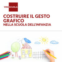 Costruire il gesto grafico nella Scuola dell’Infanzia (25a edizione) (SN)
