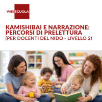 Kamishibai e narrazione: percorsi di prelettura (per docenti del nido - Livello 2) (SN)