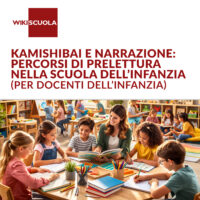 Kamishibai e narrazione: percorsi di prelettura nella scuola dell’infanzia (per docenti dell'infanzia) (SN)