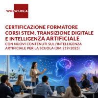 Certificazione Formatore corsi STEM, Transizione Digitale e Intelligenza Artificiale con nuovi contenuti sull’Intelligenza Artificiale per la scuola (DM 219/2025) (6ª edizione) (AS/SN)