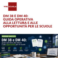 Webinar: DM 38 e DM 40: guida operativa alla lettura e alle opportunità per le scuole