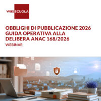 Obblighi di pubblicazione 2026: guida operativa alla Delibera ANAC 168/2026, indicazioni su come produrre documenti accessibili e su come trovare il giusto compromesso fra privacy e trasparenza
