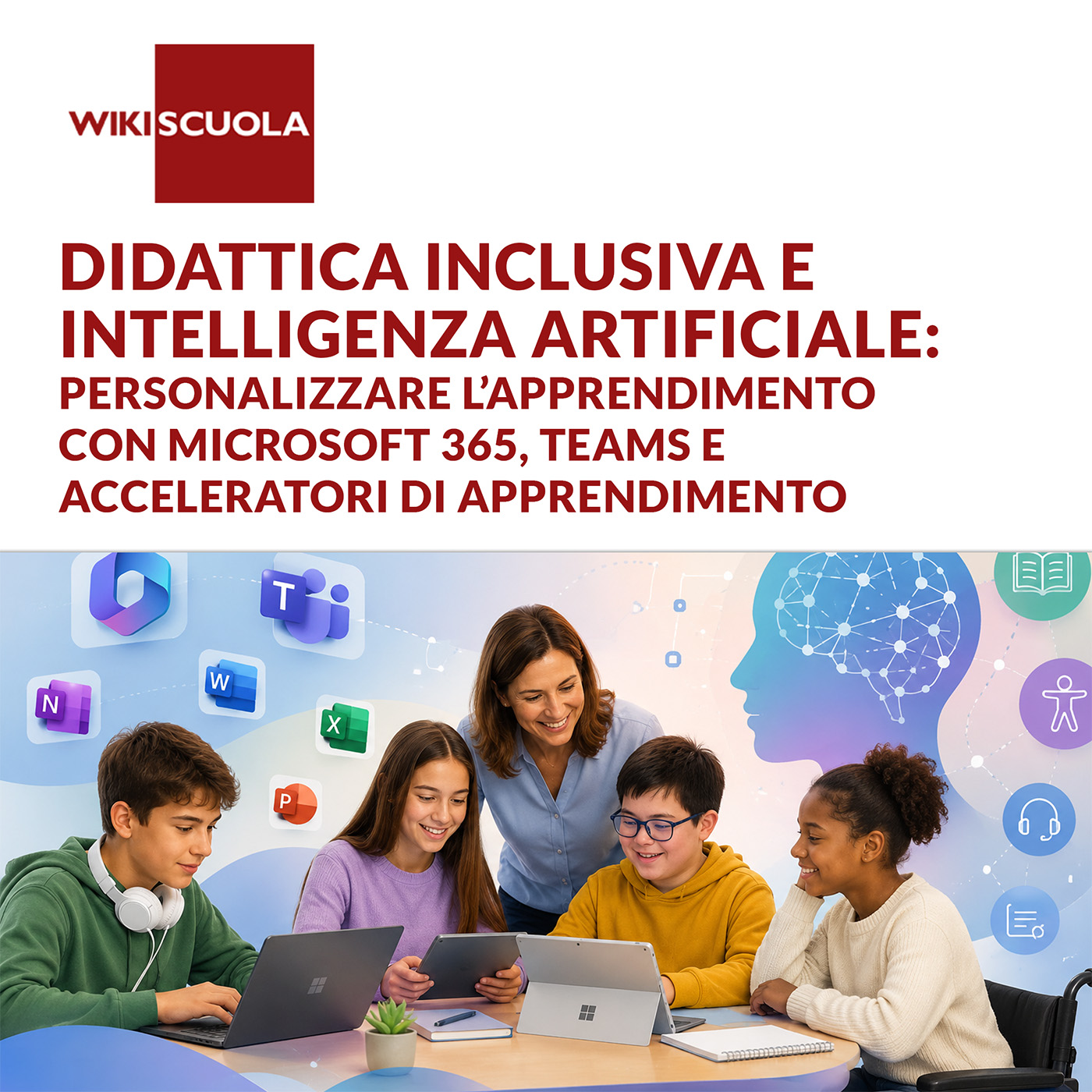 Didattica inclusiva e Intelligenza Artificiale: personalizzare l’apprendimento con Microsoft 365, Teams e Acceleratori di apprendimento (SN)