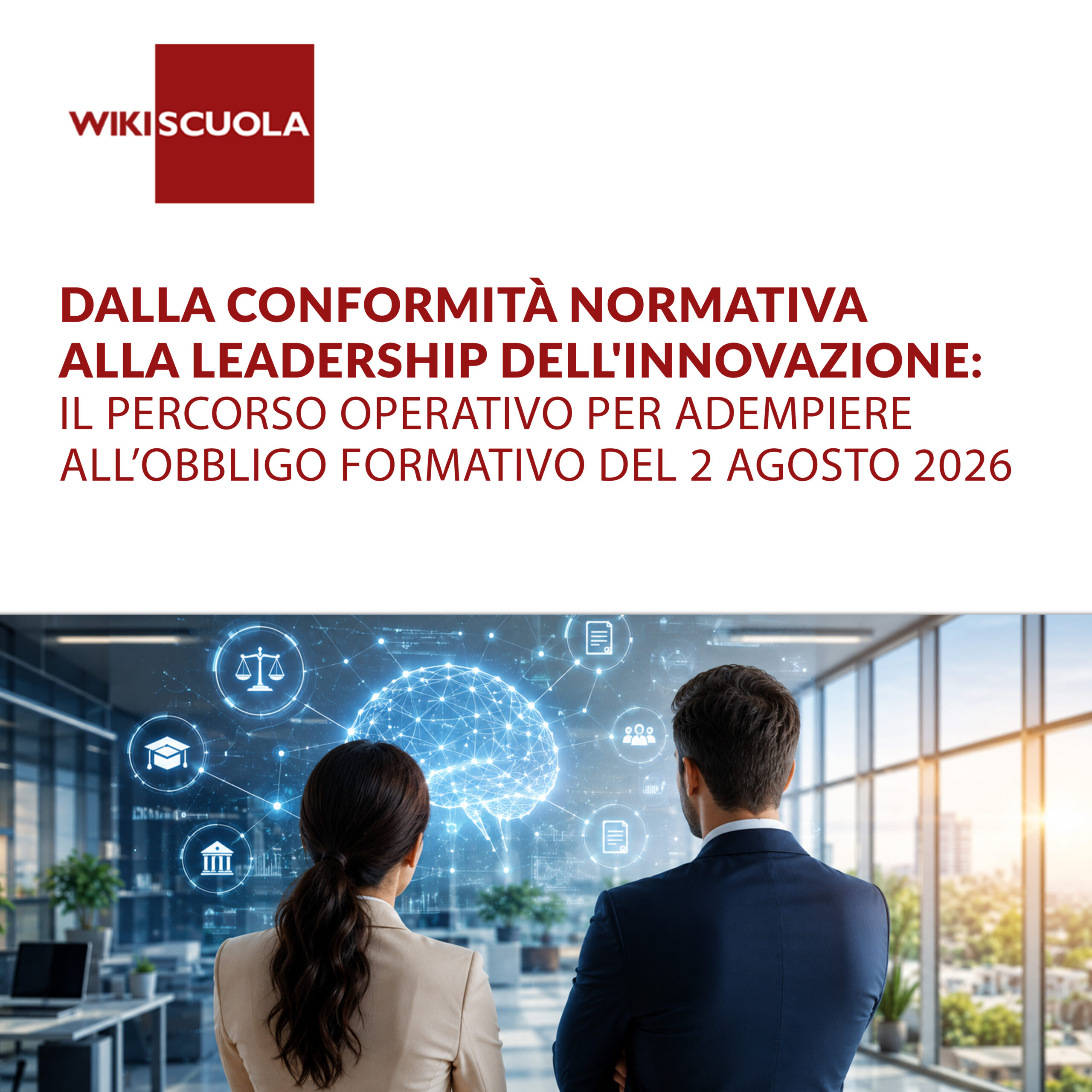 Dalla conformità normativa alla leadership dell'innovazione: il percorso operativo per adempiere all’obbligo formativo del 2 agosto 2026